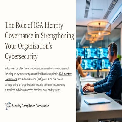 The Role of IGA Identity Governance in Strengthening Your Organizations Cyber...