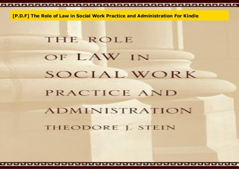 [P.D.F] The Role of Law in Social Work Practice and Administration Fo…