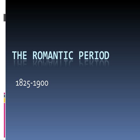 The  Romantic  Period