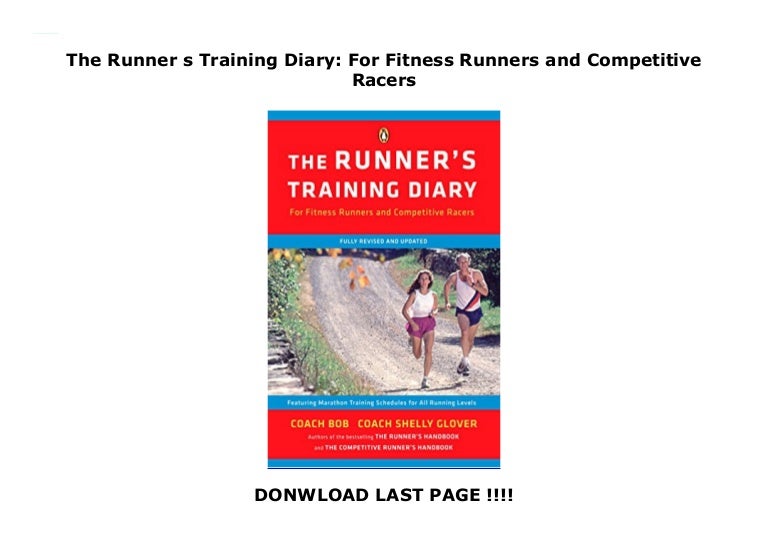 The Runner s Training Diary For Fitness Runners and Competitive Race…