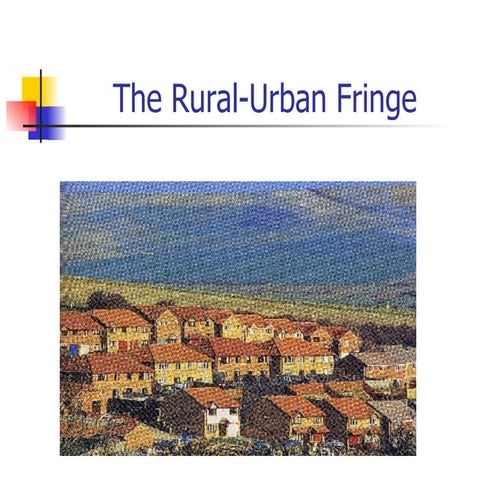 The Rural-Urban Fringe | PPT