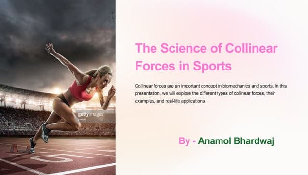 Collinear Forces in Sports