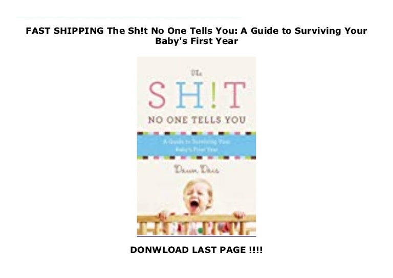Fast Shipping The Sh T No One Tells You A Guide To Surviving Your Ba
