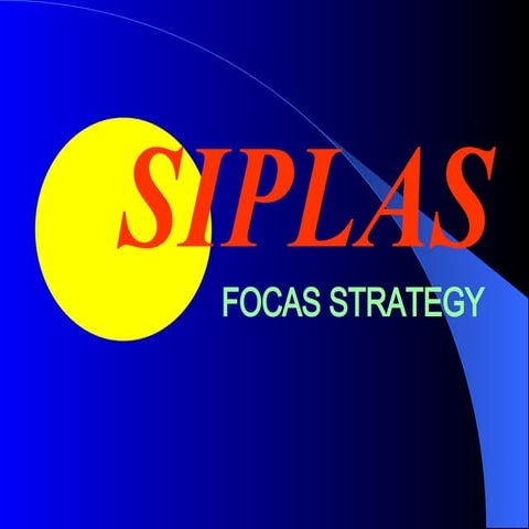 The Siplas FOCAS Strategy