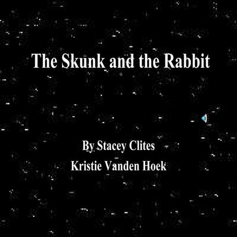 The Skunk and the Rabbit | PPT