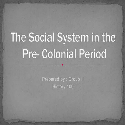 Social System of Pre-Colonial Period in the Philippines