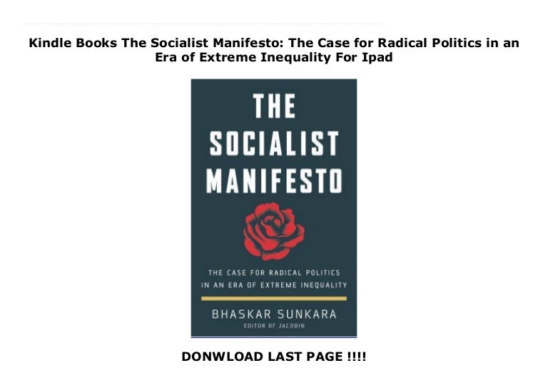 Kindle Books The Socialist Manifesto The Case for Radical Politics