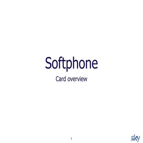 Softphone - Card overview