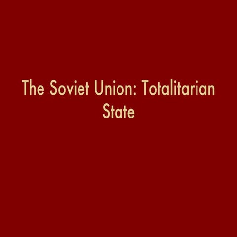 The Soviet Union: Totalitarian State