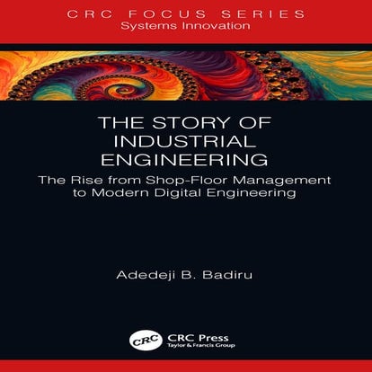 the-story-of-industrial-engineering-the-rise-from-shop-floor-management-to-mo...