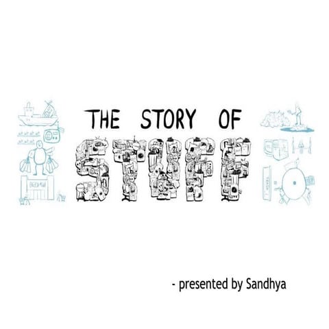 The Story Of Stuff By Sandhya Sadananda Gupta