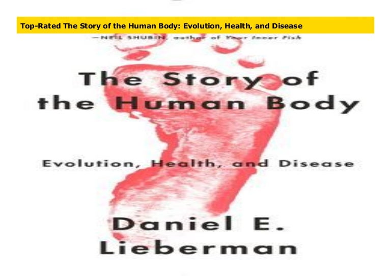 The Story Of The Human Body : Evolution, Health, And Disease – AHEOXS