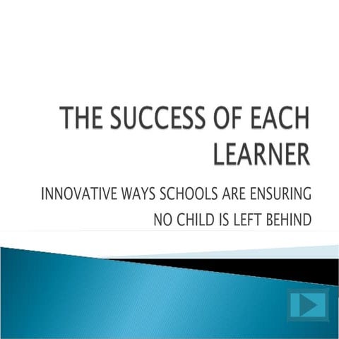 THE SUCCESS OF EACH LEArNER
