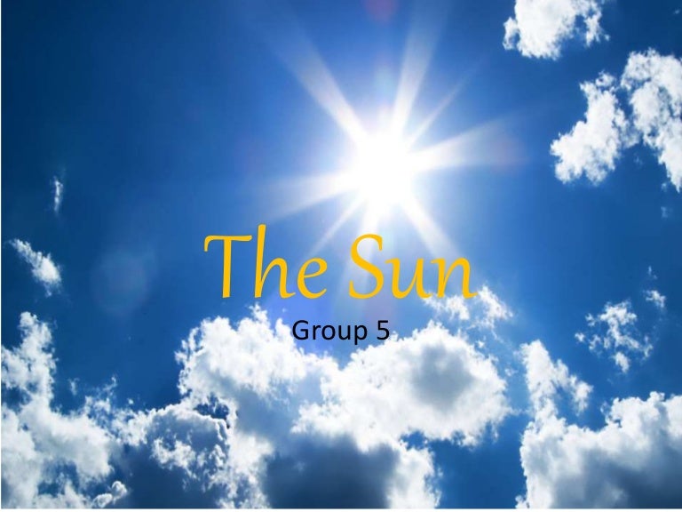 The sun