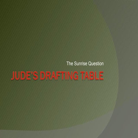 The Sunrise Question