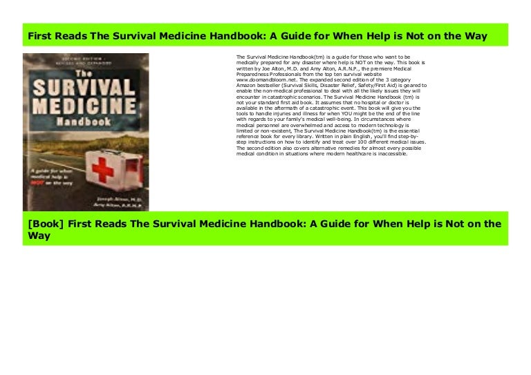First Reads The Survival Medicine Handbook A Guide for When Help is