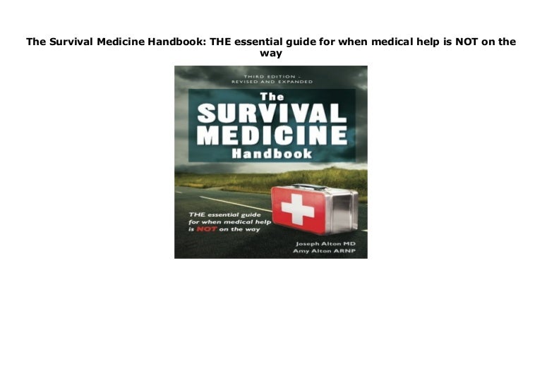 The Survival Medicine Handbook THE essential guide for when medical