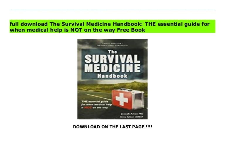 The survival-medicine-handbook-the-essential-guide-for-when-medical-help-is-not-on-the-way 3 the survival medicine handbook the essential guide for when medical help is not on the way 211004044410 thumbnail 4