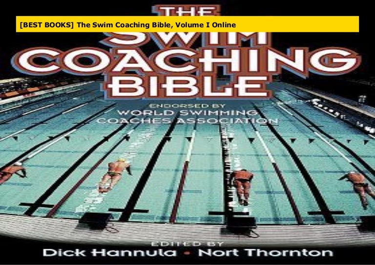 [BEST BOOKS] The Swim Coaching Bible, Volume I Online