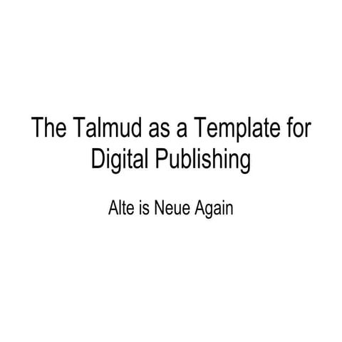 The Talmud As A Template For Digital Publishing Presentation | PPT