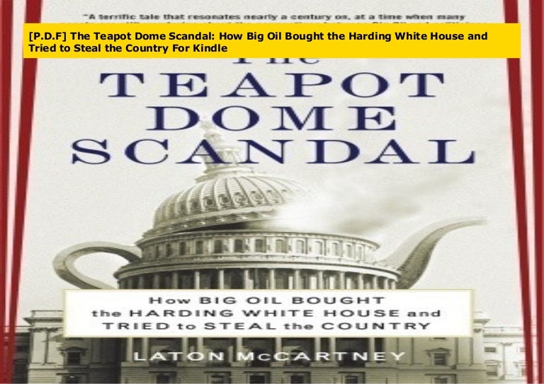 [P.D.F] The Teapot Dome Scandal How Big Oil Bought the Harding White…