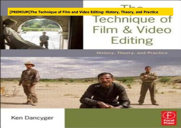 [PREMIUM]The Technique of Film and Video Editing History, Theory, an…