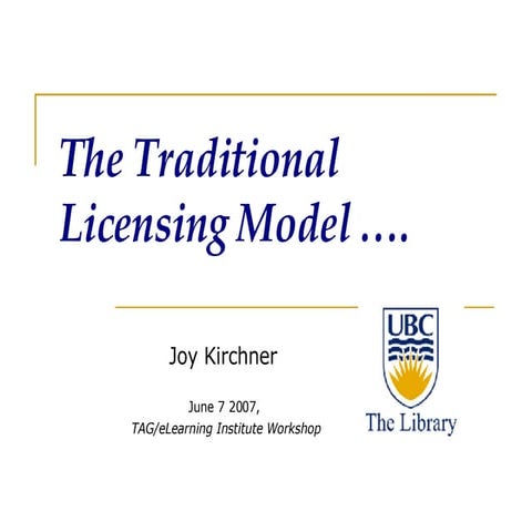 The Traditional Licensing Model 