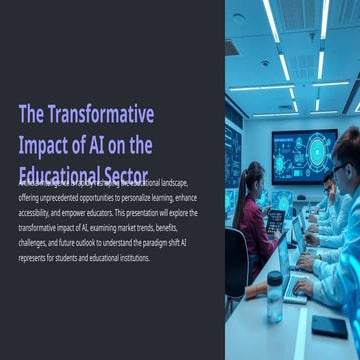The-Transformative-Impact-of-AI-on-the-Educational-Sector (1).pptx