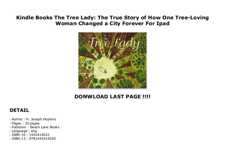 Kindle Books The Tree Lady The True Story of How One TreeLoving Wo…