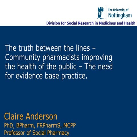 The truth between the lines – Community pharmacists in improving the health of the public – The need for evidence based practice