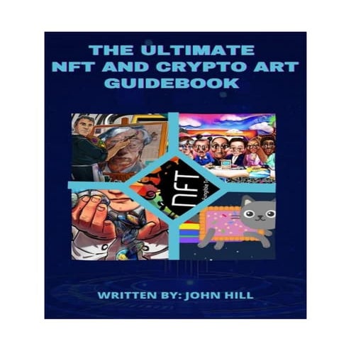 The Ultimate NFT and Crypto Art Guidebook
