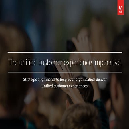 The unified-customer-experience-imperative