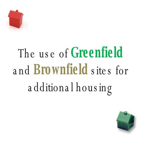 The Use Of Greenfield And Brownfield Sites