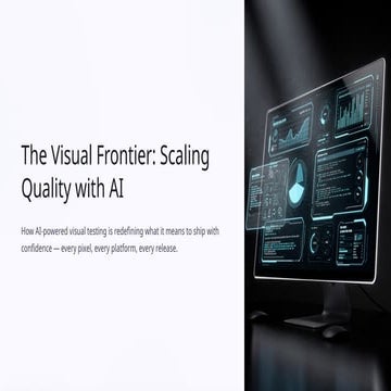 Visual Testing with AI Improves user experience | PPTX
