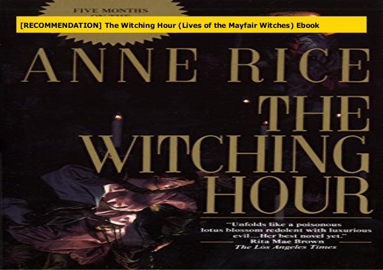 Recommendation The Witching Hour Lives Of The Mayfair Witches Ebo