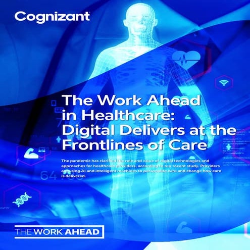 The Work Ahead in Healthcare: Digital Delivers at the Frontlines of Care