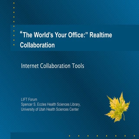 The World's Your Office: Realtime Collaboration: presentation ...
