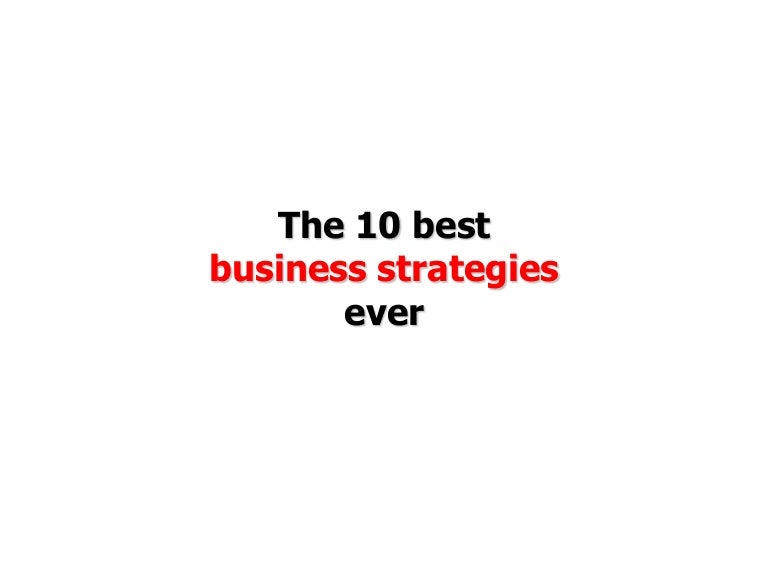 The 10 best business strategies ever