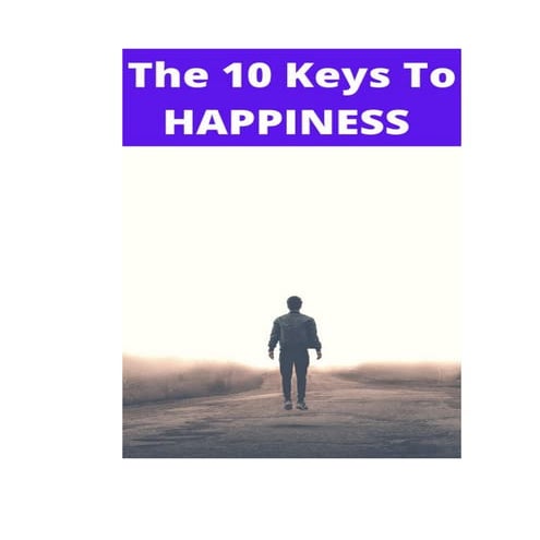 The 10 keys to happiness