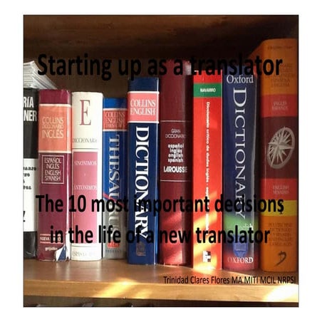 The 10 most important decisions in the life of a new translator trinidad clares