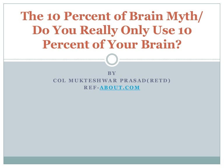 The 10 percent of brain myth