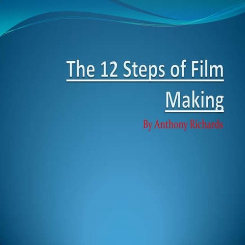 The 12 steps of film making