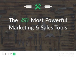 The 150 Most Powerful Marketing & Sales Tools