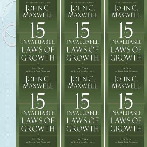 The 15 Invaluable Laws of Growth by John Maxwell