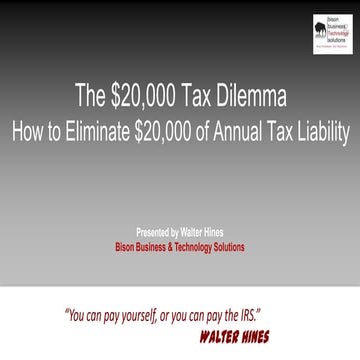 The $20,000 Tax Dilemma: How to Eliminate $20,000 of Annual Tax Liability