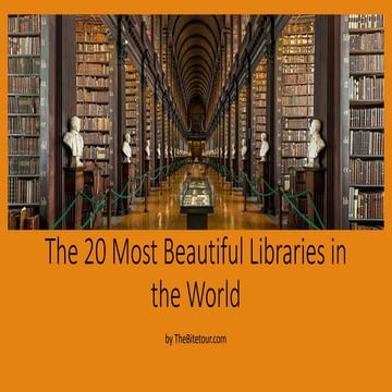 The 20 Most Beautiful Libraries in the World | PPTX