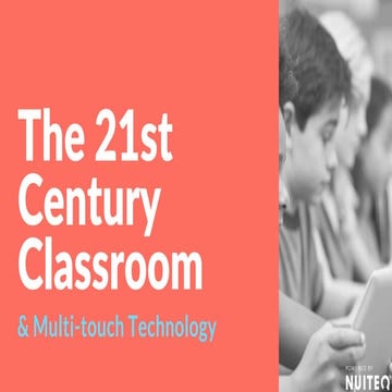 The 21st Century Classroom & Multi-touch Technology