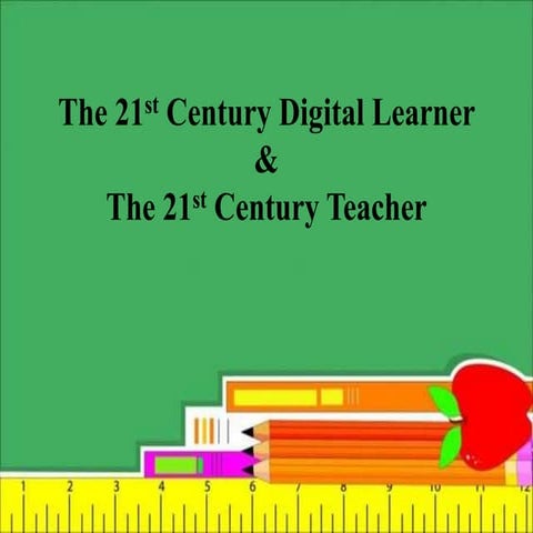 The 21st century digital learner