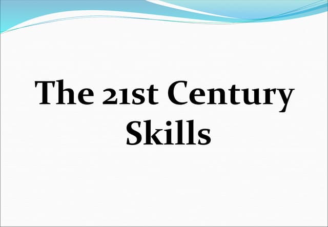 The 21st century skills