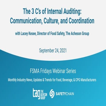 FSMA Fridays: The 3 C’s of Internal Auditing: Communication, Culture, and Coo...